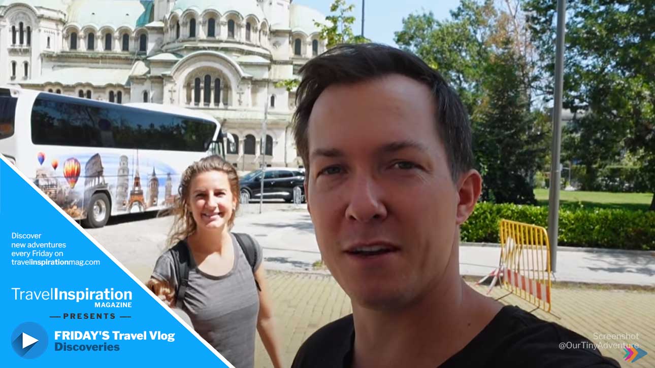 Friday's Travel Vlog Discoveries: Exploring Sofia with Nicole & Joey from Our Tiny Adventure