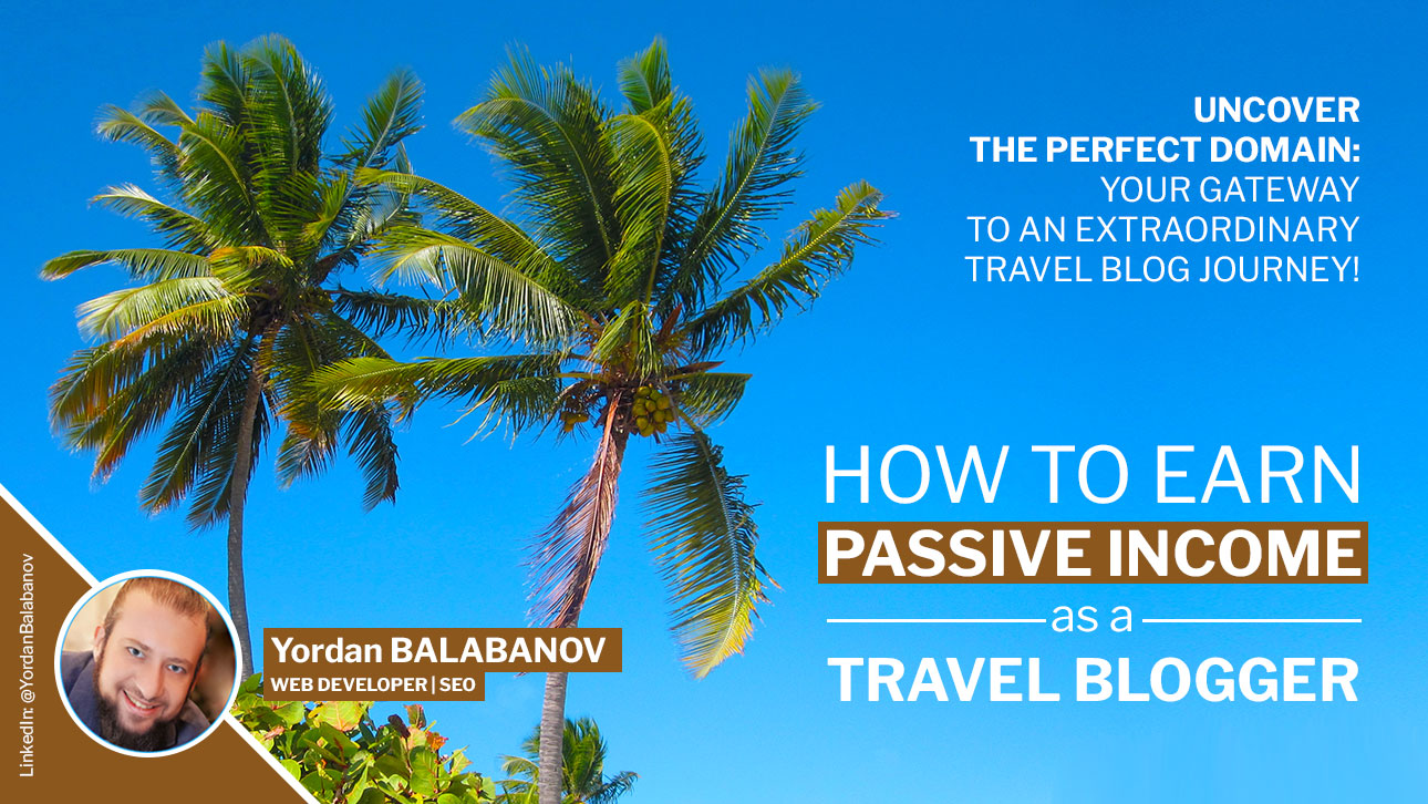 Uncover the Perfect Domain: Your Gateway to an Extraordinary Travel Blog Journey!